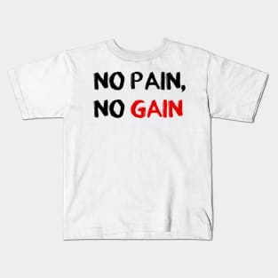 Gym - no Pain no Gain Kids T-Shirt